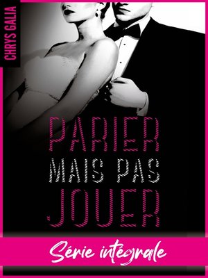 cover image of Parier n'est pas jouer--L'intégrale